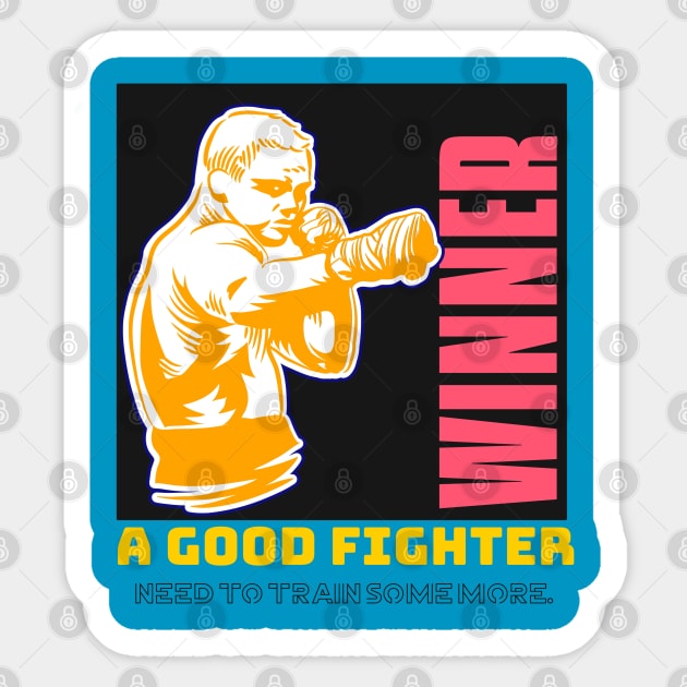 Winner Martial Arts A Good Fighter Train Hard T-shirts Apparel Mug Gift Notebook Sticker by Eemwal Design